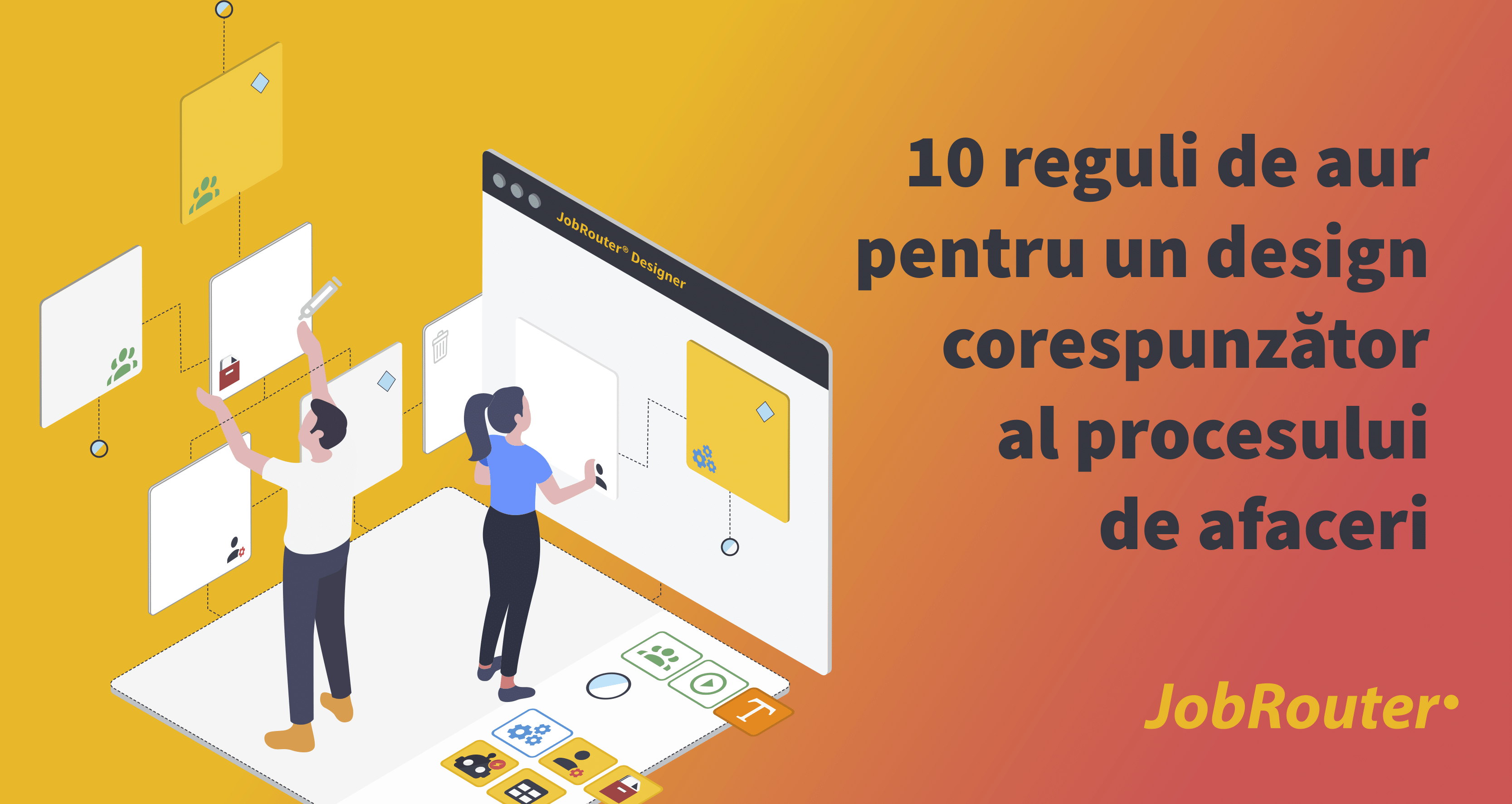 10 reguli de aur pentru un design corespunzător al procesului de afaceri digital