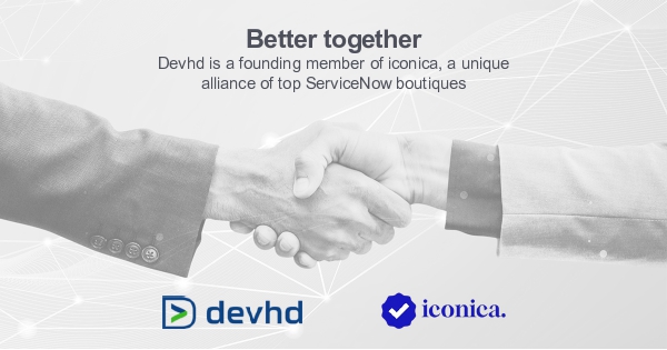 Devhd anunta lansarea iconica, prima alianță oficială pentru parteneri ServiceNow de tip boutique