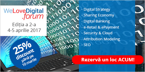 In 4-5 Aprilie la WeLoveDigital.forum  afli  in premiera tendințele care vor guverna industria digitală in 2017   