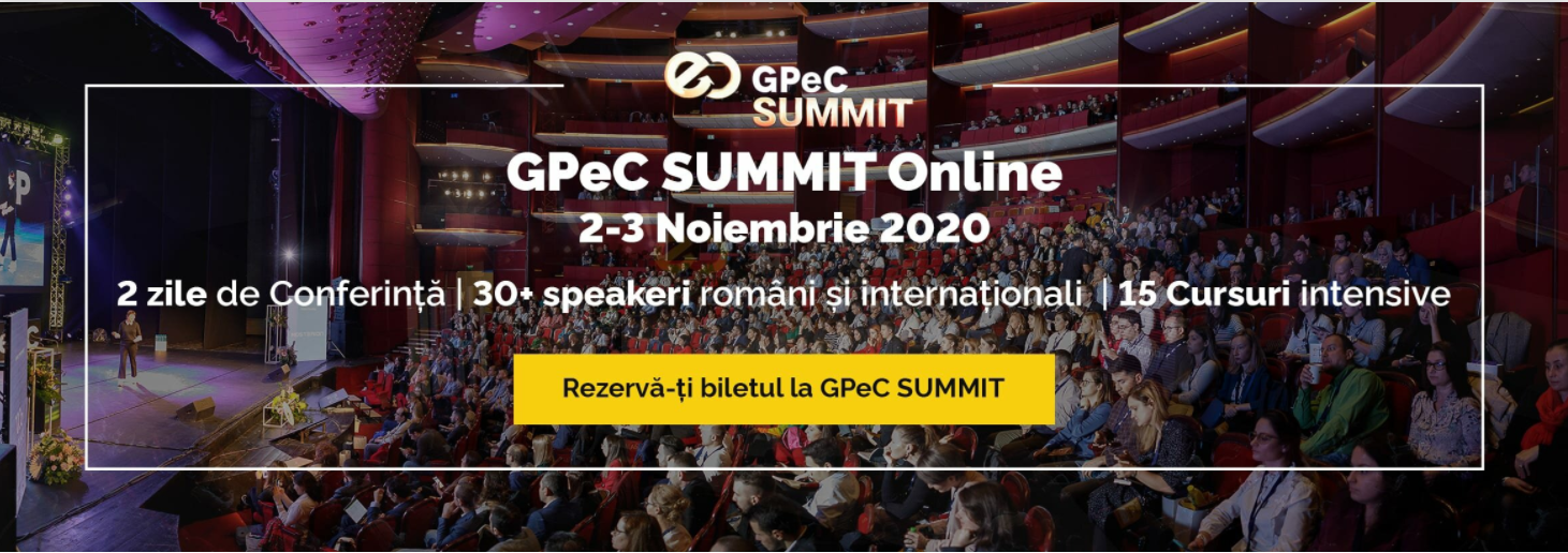 GPeC SUMMIT: 2 zile de Conferință, 30+ speakeri, 38+ ore de conținut practic