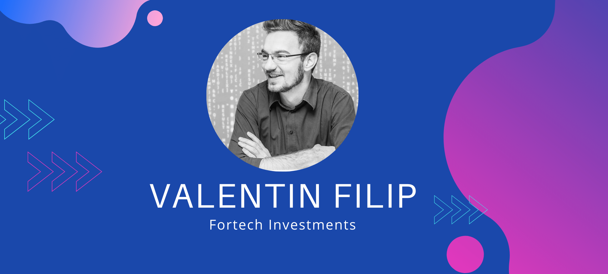 Fortech Investments vizează cel puțin 15 investiții de capital. Ce condiții trebuie îndeplinite?