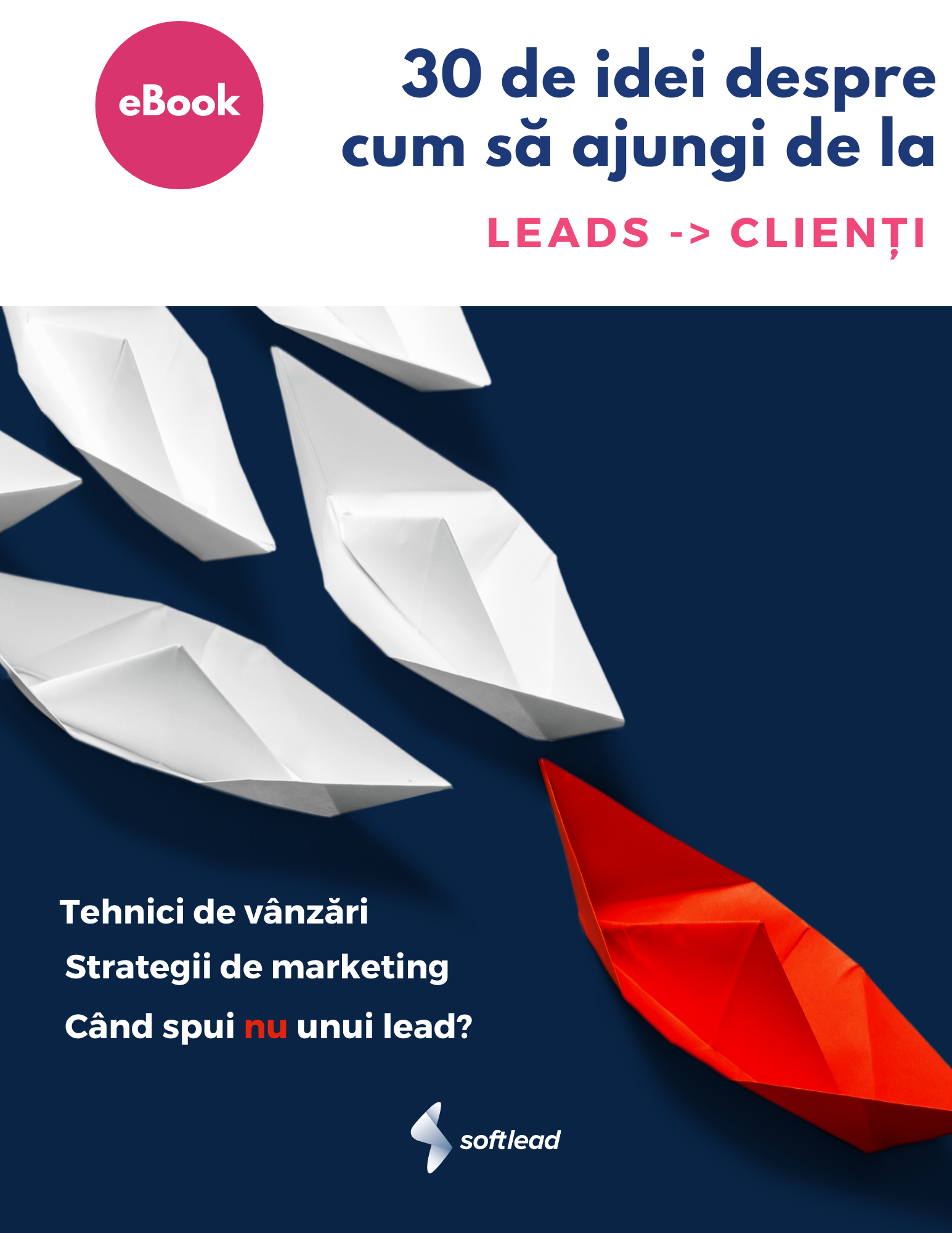 30 de idei despre cum poți transforma rapid un LEAD în client